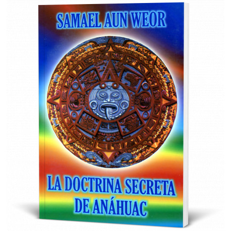 La Doctrina Secreta de Anahuac