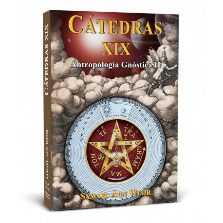 Cátedras XIX - Antropología Gnóstica II -