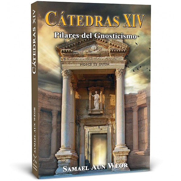 Cátedras XIV -Pilares del Gnosticismo -