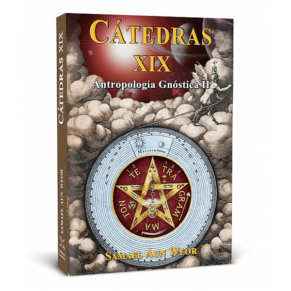 Cátedras XIX - Antropología Gnóstica II -