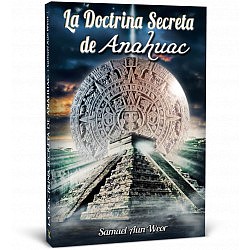 La Doctrina Secreta de Anahuac